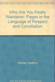 Who Are You Really, Wanderer: Pages in the Language of Respect and Conciliation