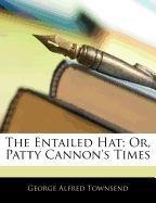 The Entailed Hat; Or, Patty Cannon's Times