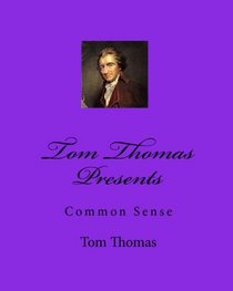 Tom Thomas Presents: Common Sense (Volume 1)