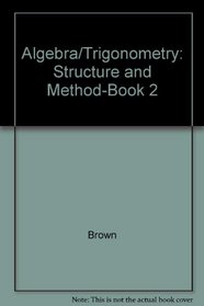 Algebra/Trigonometry: Structure and Method-Book 2