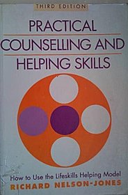 PRACTICAL COUNSELLING AND HELPING SKILLS: HOW TO USE THE LIFESKILLS HELPING MODEL (APPLIED SOCIAL SCIENCE)