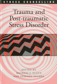 Trauma and Post Traumatic Stress Disorder