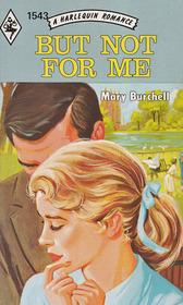 But Not For Me (Harlequin Romance, No 1543)