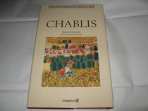 Chablis: Bernard Ginestet's Guide to the Vineyards of France
