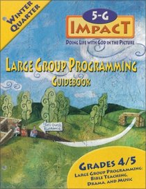 5-G Impact Winter Quarter Large Group Programming Guidebook: Doing Life With God in the Picture (Promiseland)
