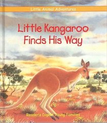 Little Kangaroo Finds His Way (Little Animal Adventures)