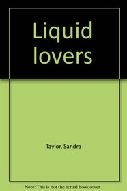 Liquid lovers