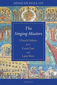 The Singing Masters: Church Fathers from Greek East and Latin West