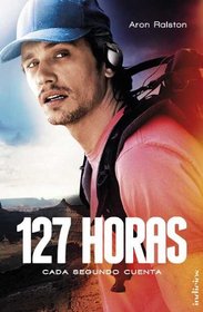 127 horas (Spanish Edition)
