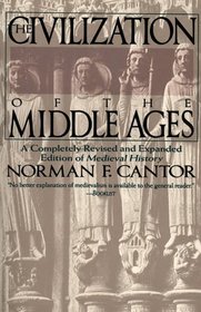 The Civilization of the Middle Ages: A Completely Revised and Expanded Edition of Medieval History