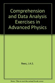 Comprehension and Data Analysis Exercises in Advanced Physics