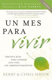 Un mes para vivir: Treinta das para lograr una vida sin arrepentimientos (Vintage Espanol) (Spanish Edition)
