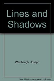 LINES AND SHADOWS.