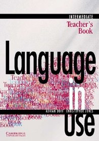 Language in Use Intermediate Teacher's book (Language in Use)