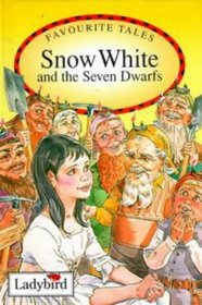 Snow White and the Seven Dwarfs (Favourite Tales S.)