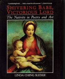 Shivering Babe, Victorious Lord: The Infant Jesus in English Poetry