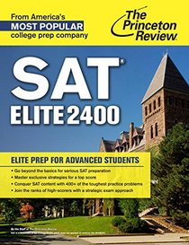 SAT Elite 2400: Elite Prep for Advanced Students (College Test Preparation)