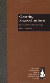 Governing Metropolitan Areas: Response to Growth and Change (Garland Reference Library of Social Science)