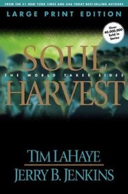 Soul Harvest (Left Behind, Bk 4) (Large Print)