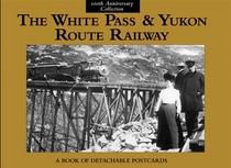 The White Pass  Yukon Route Railway: A Book of Detachable Postcards