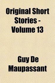 Original Short Stories - Volume 13