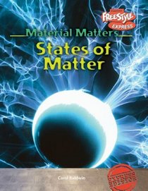 States of Matter (Baldwin, Carol, Material Matters.)