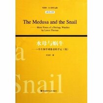 The Medusa and the Snail--More Notes of a Biology Watcher by Lewis Thomas (Bilingual Ed)