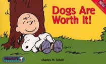 Dogs Are Worth It (Peanuts Treasury)