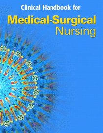 Medical Surgical Nursing Clinical Manual for Medical Surgical Nursing Clinical Manual (4th Edition) (Medical Surgical Nursing)