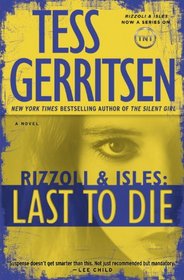 Last to Die (Rizzoli & Isles, Bk 10)