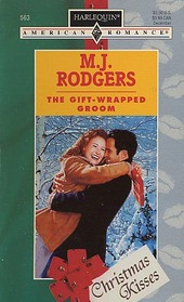 The Gift-Wrapped Groom (Christmas Kisses) (Harlequin American Romance, No 563)