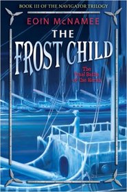 The Frost Child (Navigator, Bk 3)