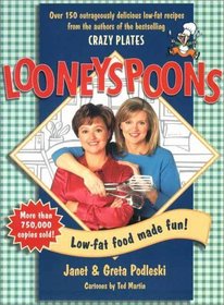 Looneyspoons: Low-Fat Food Made Fun!