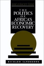 The Politics of Africa's Economic Recovery (African Society Today)