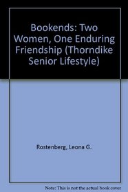 Bookends: Two Women, One Enduring Friendship  (Large Print)