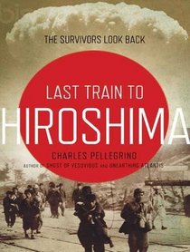 The Last Train from Hiroshima: The Survivors Look Back (Audio MP3 CD) (Unabridged)