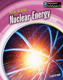 Nuclear Energy (Fueling the Future)