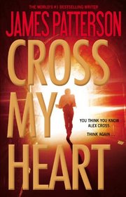 Cross My Heart (Alex Cross, Bk 21)