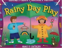 Rainy Day Play : Explore, Create, Discover, Pretend