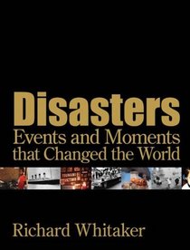 Disasters Events and Moments that Changed the World