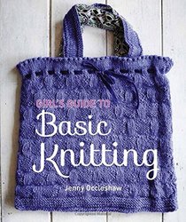 Girl's Guide to Basic Knitting