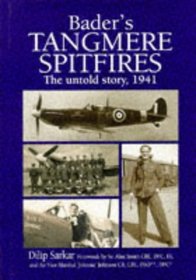 Bader's Tangmere Spitfires: The Untold Story, 1941