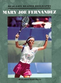 Mary Joe Fernandez: A Real-Life Reader Biography (Real-Life Reader Biography)