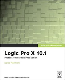 Apple Pro Training Series: Logic Pro X 10.1: Professional Music Production