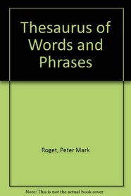 Thesaurus of Words and Phrases