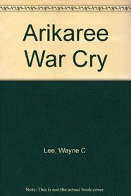 ARICKAREE WAR CRY (Double D Western)