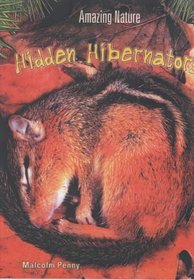 Hidden Hibernators (Amazing Nature)