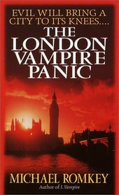 The London Vampire Panic (I, Vampire, Bk 6)