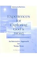 Experiences for Exploring God's Word: An Interactive Approach for Young Teens (Awakening the Word Series)