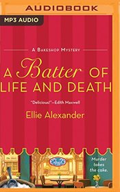 A Batter of Life and Death (A Bakeshop Mystery)